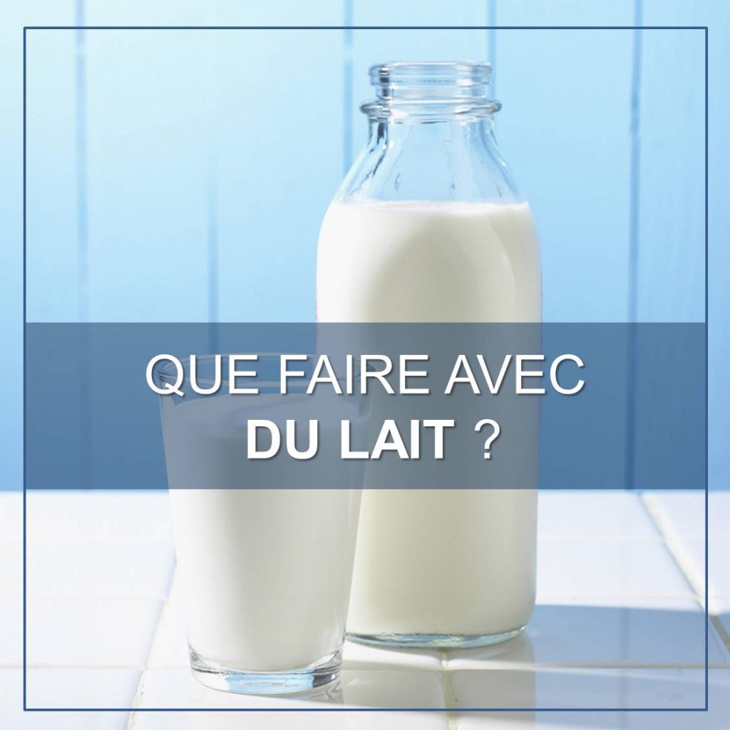 que-faire-avec-du-lait-au-menu-il-y-a